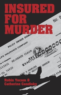 Insured for Murder by Yocum, Robin
