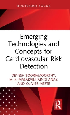Emerging Technologies and Concepts for Cardiovascular Risk Detection by Sooriamoorthy, Denesh
