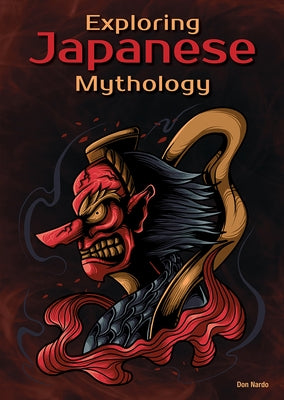 Exploring Japanese Mythology by Nardo, Don