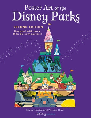 Poster Art of the Disney Parks, Second Edition by Handke, Danny