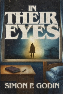 In Their Eyes by Godin, Simon F.