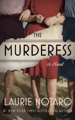 The Murderess by Notaro, Laurie