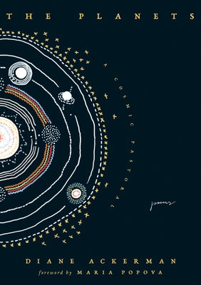 The Planets: A Cosmic Pastoral by Ackerman, Diane