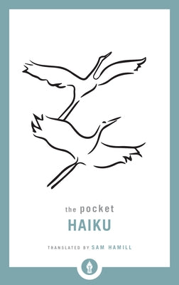 The Pocket Haiku by Hamill, Sam