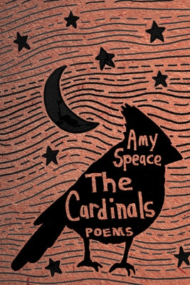 The Cardinals: Poems by Speace, Amy