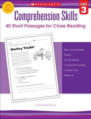 Comprehension Skills: 40 Short Passages for Close Reading: Grade 3 by Beech, Linda