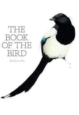 The Book of the Bird: Birds in Art by Hyland, Angus