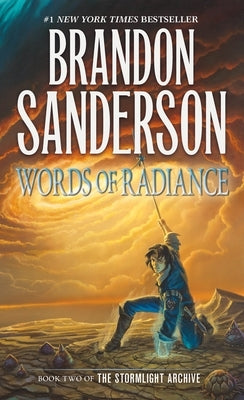 Words of Radiance: Book Two of the Stormlight Archive by Sanderson, Brandon