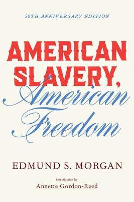 American Slavery, American Freedom by Morgan, Edmund S.