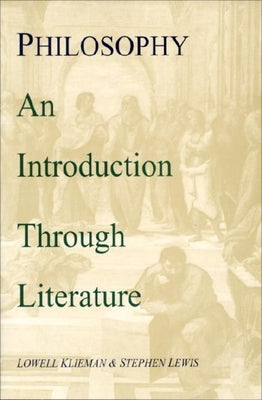 Philosophy: An Introduction Through Literature by Kleiman, Lowell