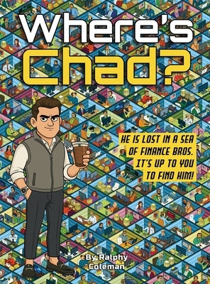 Where's Chad? by Coleman, Ralphy