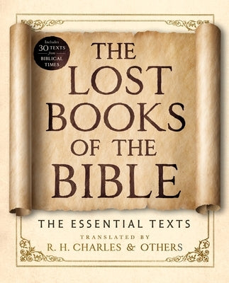 The Lost Books of the Bible: The Essential Texts by Charles, R. H.
