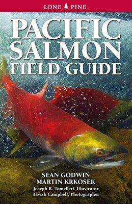 Pacific Salmon Field Guide by Godwin, Sean