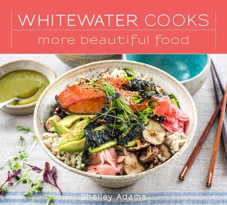 Whitewater Cooks More Beautiful Food: Volume 5 by Adams, Shelley, Mrs
