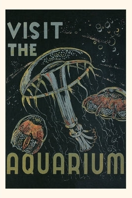 Vintage Journal Visit the Aquarium Poster by Found Image Press