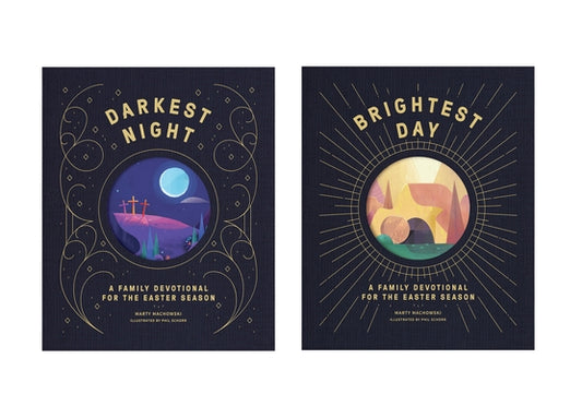 Darkest Night Brightest Day: A Family Devotional for the Easter Season by Machowski, Marty