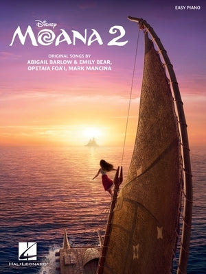 Moana 2 - Music from the Motion Picture for Easy Piano with Lyrics by Mancina, Mark