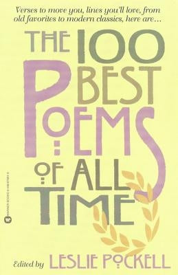 The 100 Best Poems of All Time by Pockell, Leslie