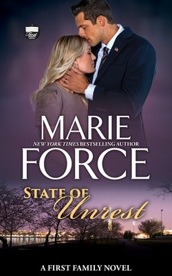 State of Unrest, A First Family Novel by Force, Marie