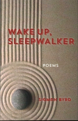 Wake Up, Sleepwalker by Byrd, Sigman