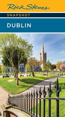 Rick Steves Snapshot Dublin by Steves, Rick