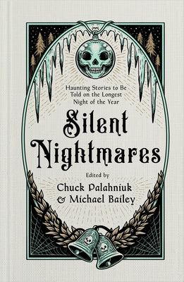 Silent Nightmares: Haunting Stories to Be Told on the Longest Night of the Year by Palahniuk, Chuck