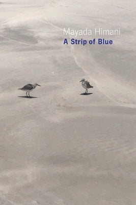 A Strip of Blue by Himani, Mayada