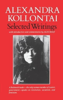 Selected Writings of Alexandra Kollontai by Kollanta