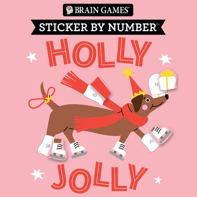 Brain Games - Sticker by Number: Holly Jolly (Christmas - Stocking Stuffer) by Publications International Ltd