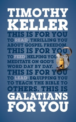 Galatians for You: For Reading, for Feeding, for Leading by Keller, Timothy