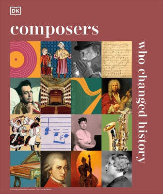 Composers Who Changed History by Dk