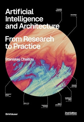 Artificial Intelligence and Architecture: From Research to Practice by Chaillou, Stanislas