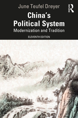 China's Political System: Modernization and Tradition by Teufel Dreyer, June