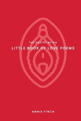 Little Book of Love Poems by Finch, Annie