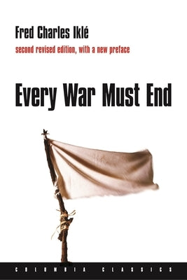 Every War Must End by IklÃ©, Fred Charles
