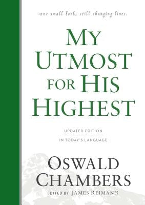 My Utmost for His Highest: Updated Language Hardcover (a Daily Devotional with 366 Bible-Based Readings) by Chambers, Oswald