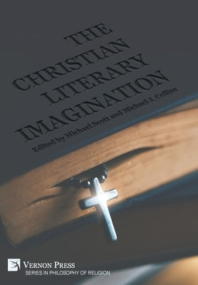 The Christian Literary Imagination by Scott, Michael