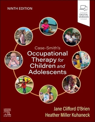 Case-Smith's Occupational Therapy for Children and Adolescents by O'Brien, Jane Clifford