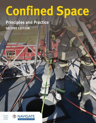 Confined Space: Principles and Practice by Jones &. Bartlett Learning