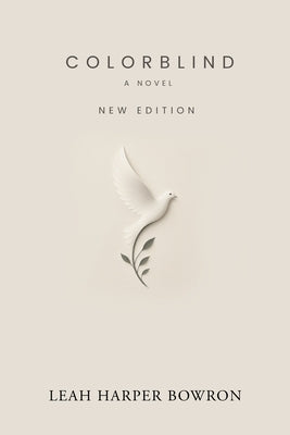 Colorblind: A Novel (New Edition) by Bowron, Leah Harper