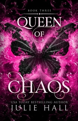 Queen of Chaos by Hall, Julie