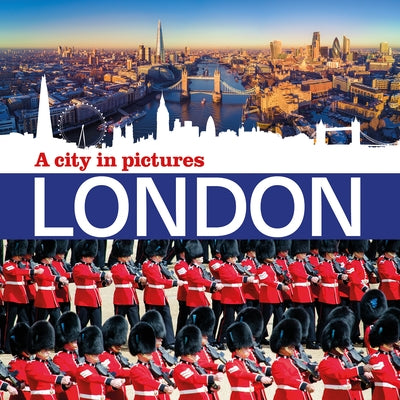 London: A City in Pictures by 