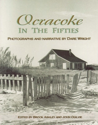 Ocracoke in the Fifties by Wright, Dare