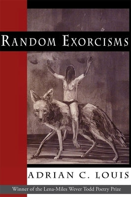 Random Exorcisms: Poems by Louis, Adrian C.