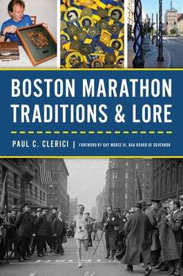 Boston Marathon Traditions & Lore by Clerici, Paul C.