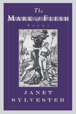 The Mark of Flesh by Sylvester, Janet