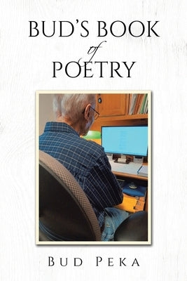 Bud's Book of Poetry by Peka, Bud