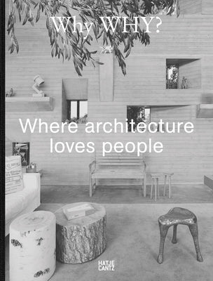 Why Why? Where Architecture Loves People by Adams, Celeste
