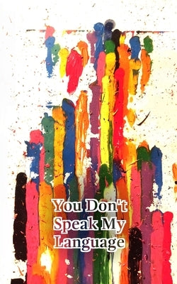 You Don't Speak My Language by Brewer, Kendall