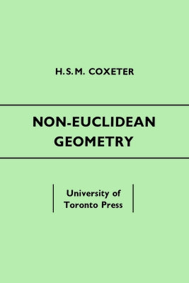 Non-Euclidean Geometry: Fifth Edition by Coxeter, H. S. M.